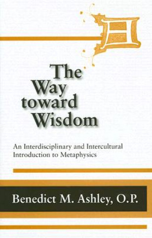 Carte Way toward Wisdom O. P. Benedict M. Ashley
