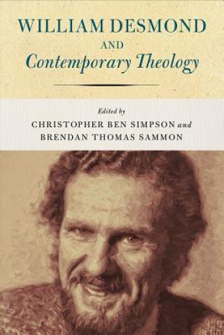 Buch William Desmond and Contemporary Theology Christopher Ben Simpson