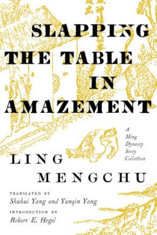 Kniha Slapping the Table in Amazement Mengchu Ling