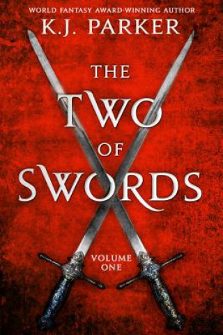 Carte The Two of Swords: Volume One K J Parker