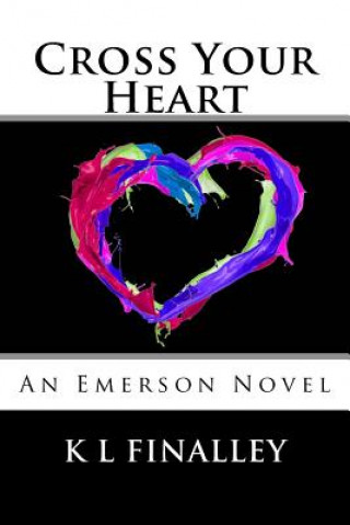 Carte CROSS YOUR HEART K. L. Finalley