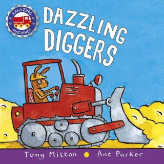 Kniha Dazzling Diggers Tony Mitton