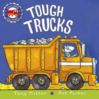 Książka Tough Trucks Tony Mitton