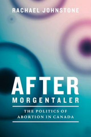 Könyv After Morgentaler Rachael Johnstone