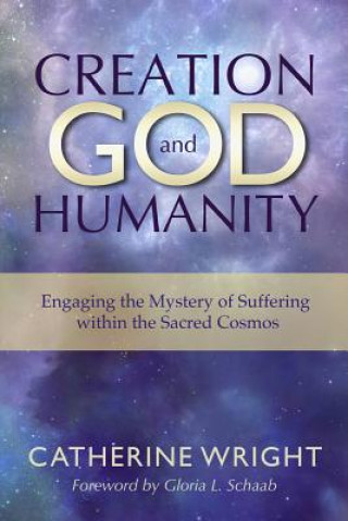 Kniha Creation, God, and Humanity Catherine Wright
