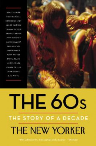 Kniha 60s: The Story of a Decade The New Yorker Magazine