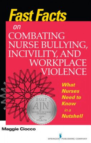 Książka Fast Facts on Combating Nurse Bullying, Incivility and Workplace Violence Margaret Curry Ciocco