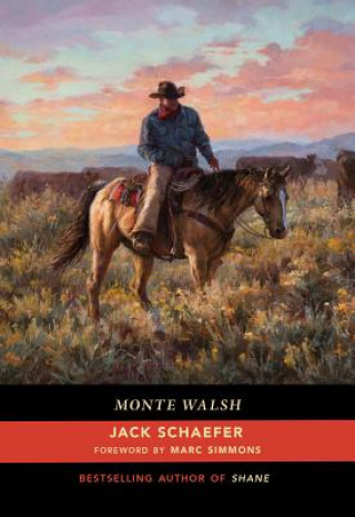 Kniha Monte Walsh Jack Schaefer