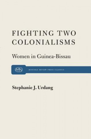 Книга FIGHTING 2 COLONIALISMS Stephanie J. Urdang