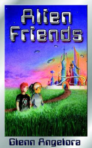 Buch ALIEN FRIENDS Glenn Angelora