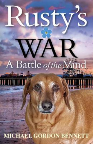 Könyv Rusty's War Michael Gordon Bennett