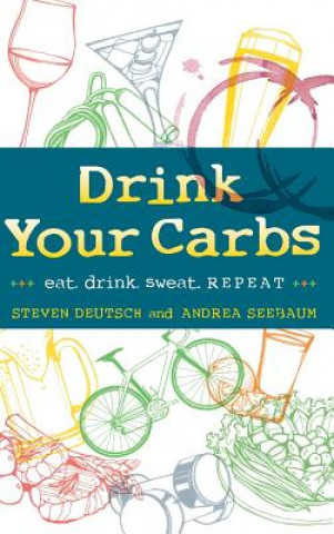 Book Drink Your Carbs Steven Deutsch