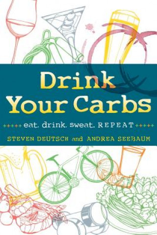 Buch Drink Your Carbs Steven Deutsch