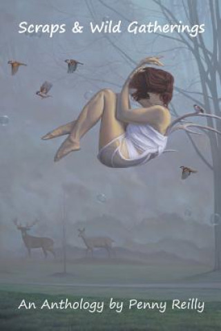 Book Scraps & Wild Gatherings Penny Reilly