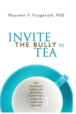 Kniha Invite the Bully to Tea Maureen F Fitzgerald