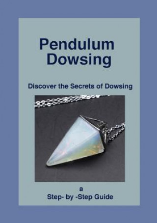 Knjiga Pendulum Dowsing Dr. Shé D'Montford