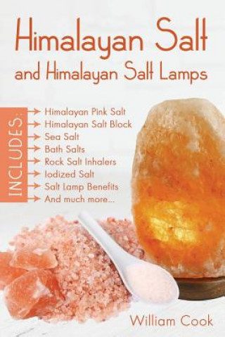 Könyv Himalayan Salt and Himalayan Salt Lamps William Cook