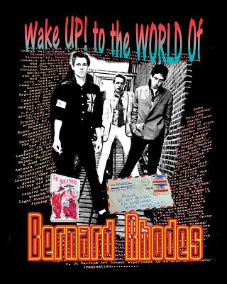 Carte Wake Up! to the World of Bernard Rhodes Bernard Rhodes