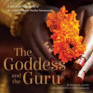 Kniha Goddess and the Guru Michael M. Bowden