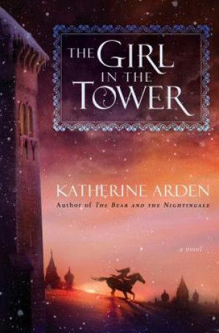 Book Girl in the Tower Katherine Arden