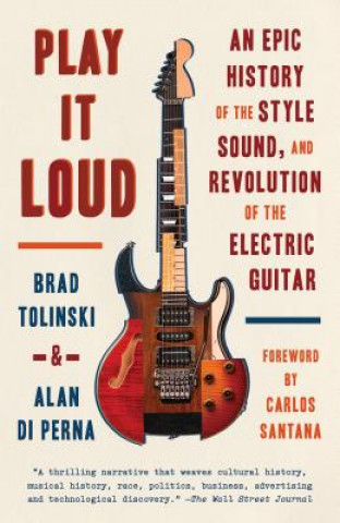 Kniha Play It Loud Brad Tolinski