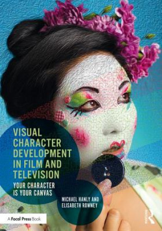 Książka Visual Character Development in Film and Television Michael Hanley