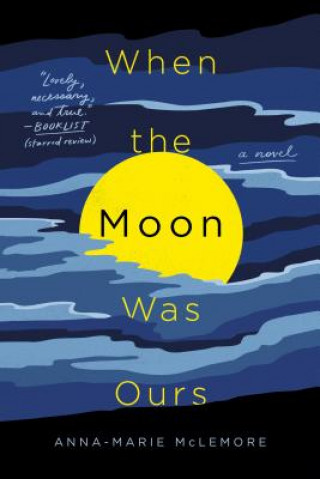 Carte When the Moon Was Ours Anna-Marie McLemore