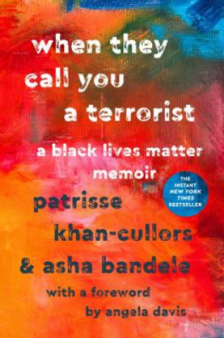 Carte When They Call You a Terrorist Patrisse Kahn-Cullors