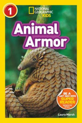 Carte National Geographic Kids Readers: Animal Armor (L1) Laura Marsh