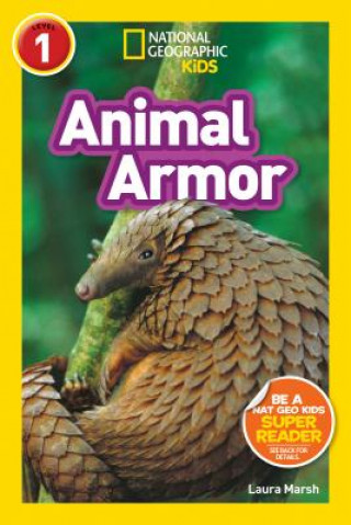 Knjiga National Geographic Kids Readers: Animal Armor (L1) Laura Marsh