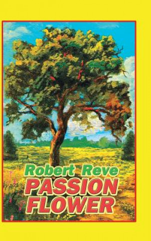 Buch Passion Flower Robert Reve