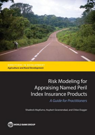 Könyv Risk modeling for appraising named peril index insurance products Shadreck Mapfumo