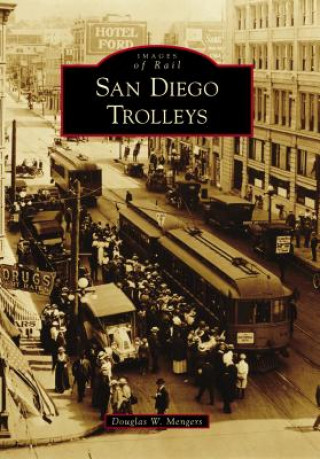 Könyv San Diego Trolleys Douglas W. Mengers