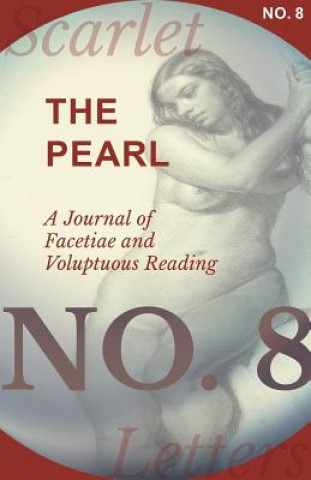 Kniha Pearl - A Journal of Facetiae and Voluptuous Reading - No. 8 Various Authors