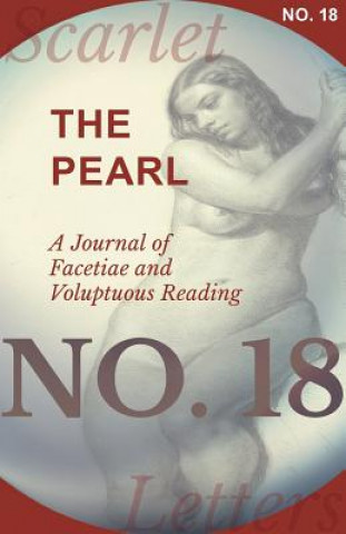 Carte Pearl - A Journal of Facetiae and Voluptuous Reading - No. 18 Various Authors