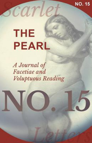 Książka Pearl - A Journal of Facetiae and Voluptuous Reading - No. 15 Various Authors