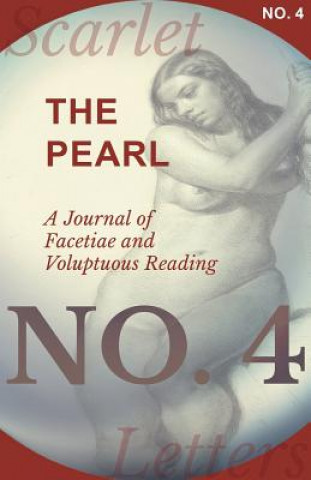 Kniha Pearl - A Journal of Facetiae and Voluptuous Reading - No. 4 Various Authors