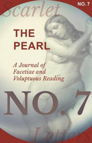 Carte Pearl - A Journal of Facetiae and Voluptuous Reading - No. 7 Various Authors