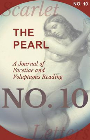 Kniha Pearl - A Journal of Facetiae and Voluptuous Reading - No. 10 Various Authors