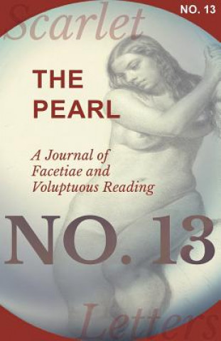 Книга Pearl - A Journal of Facetiae and Voluptuous Reading - No. 13 Various Authors