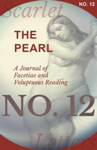 Carte Pearl - A Journal of Facetiae and Voluptuous Reading - No. 12 Various Authors