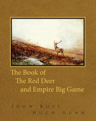 Carte The Book of the Red Deer and Empire Big Game John Ross