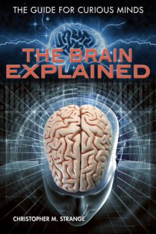 Knjiga The Brain Explained Christopher M. Strange