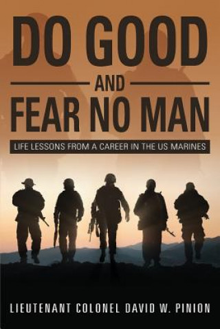 Book Do Good and Fear No Man Lieutenant Colonel David W. Pinion