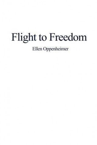 Buch FLIGHT TO FREEDOM Ellen Oppenheimer