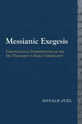 Buch Messianic Exegesis Donald H. Juel