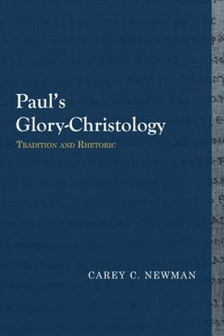 Kniha Paulas Glory-Christology Carey C. Newman