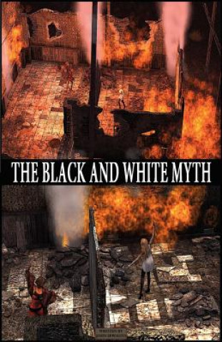 Книга The Black and White Myth: Come Together and Break Freevolume 1 John Eppolito