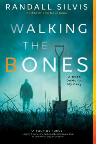 Kniha Walking the Bones Randall Silvis