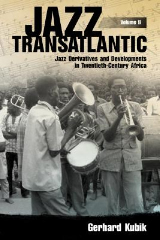 Książka Jazz Transatlantic, Volume II Gerhard Kubik